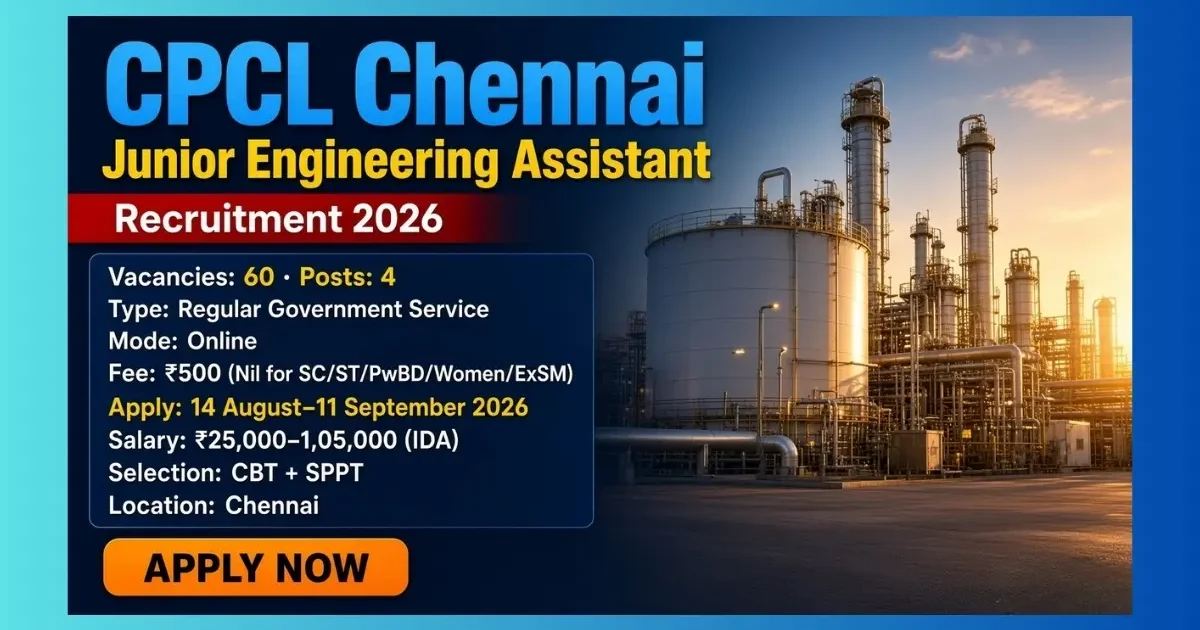 CPCL Chennai Junior Engineering Assistant Recruitment 2026 official notification for 60 posts