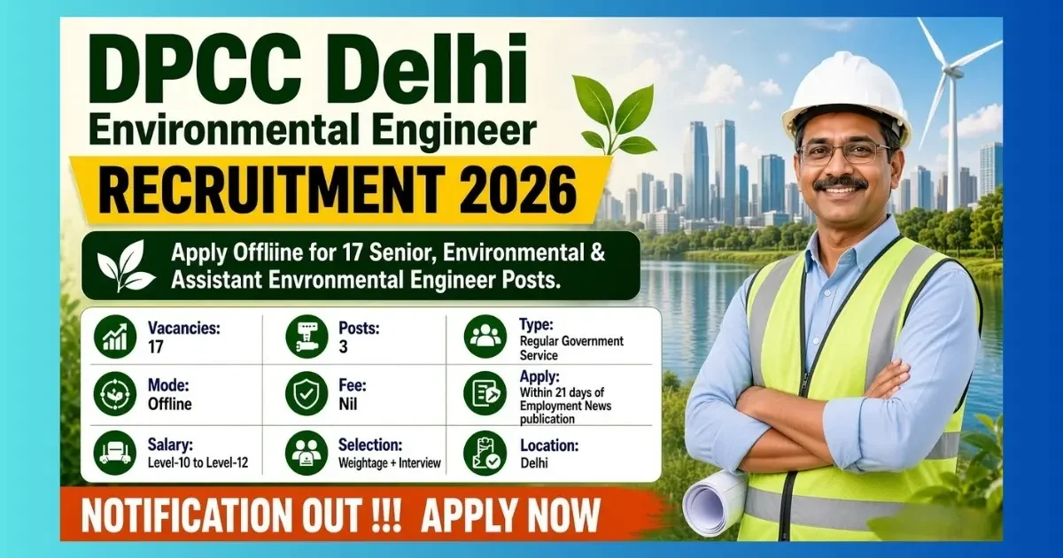 DPCC Delhi Environmental Engineer Recruitment 2026 for 17 Group A posts