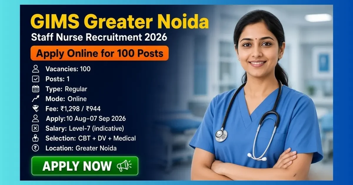 GIMS Greater Noida Staff Nurse Recruitment 2026 official notification for 100 posts
