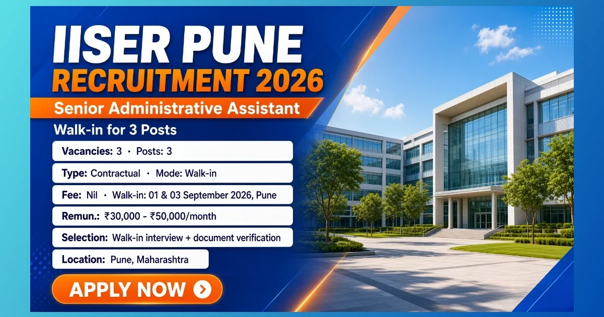 IISER Pune Admin Assistant Recruitment 2026 walk-in notice for 3 posts
