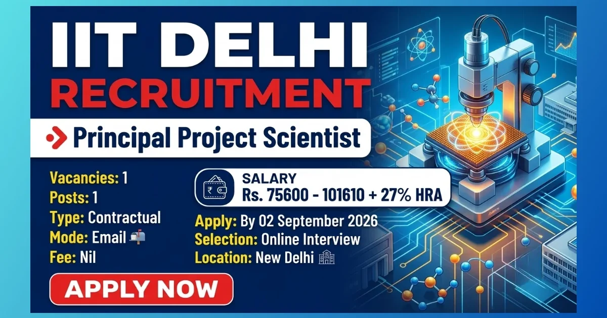 IIT Delhi Principal Project Scientist Recruitment 2026 for 1 post in Power Systems