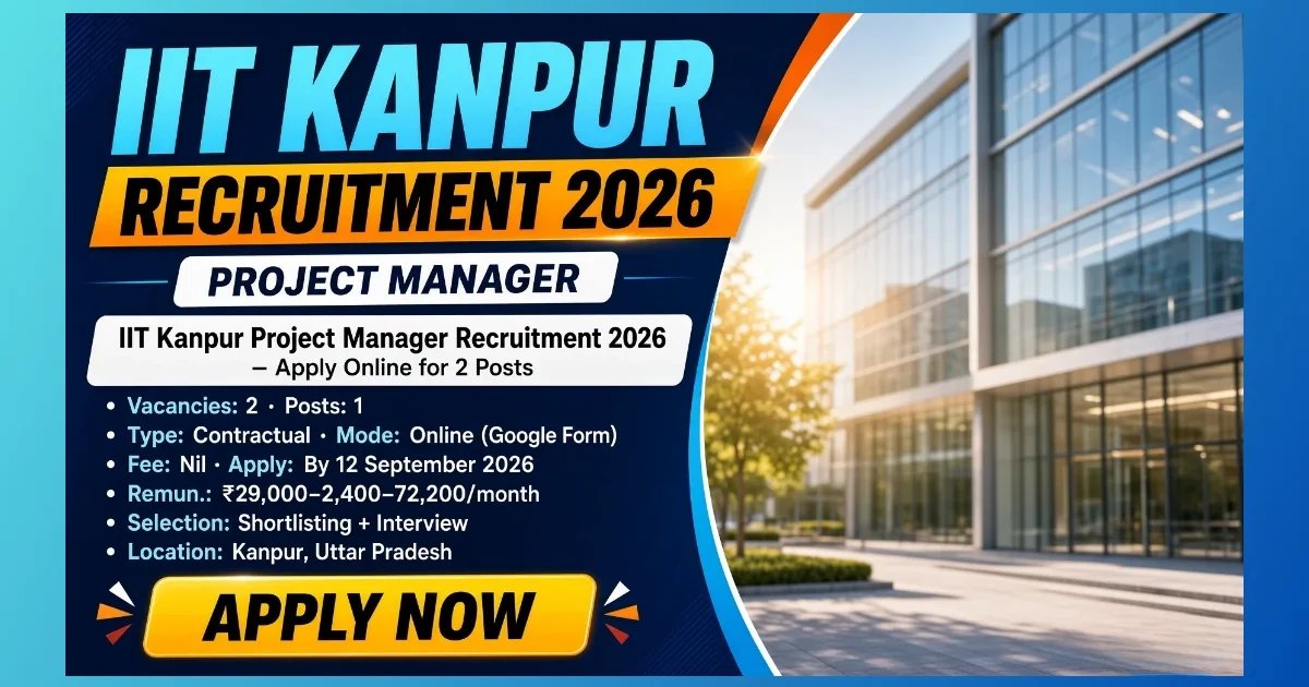 IIT Kanpur Project Manager Recruitment 2026 notice for 2 DORD contractual posts