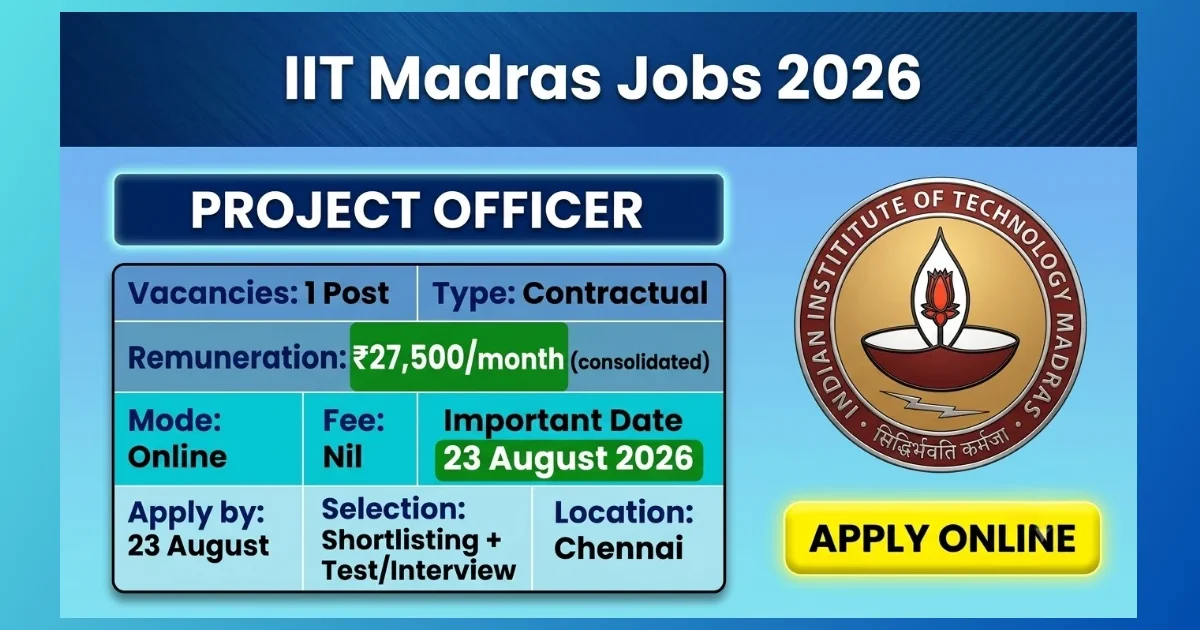 IIT Madras Chennai Project Officer Recruitment 2026 for 1 contractual post