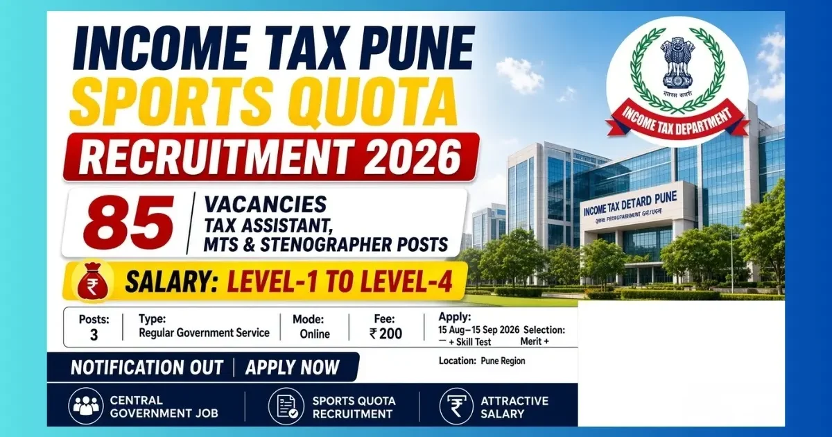 Income Tax Pune Sports Quota Recruitment 2026 for 85 Tax Assistant MTS Stenographer posts