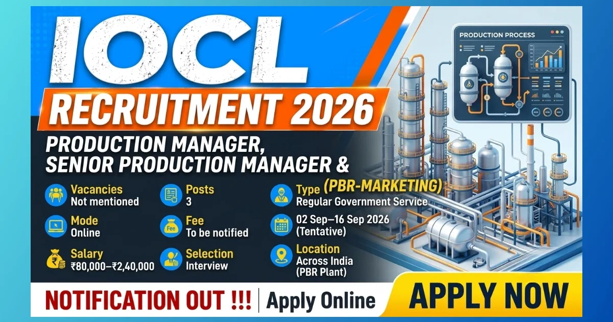 IOCL Production Manager Senior Production Manager PBR Marketing Recruitment 2026 short notice