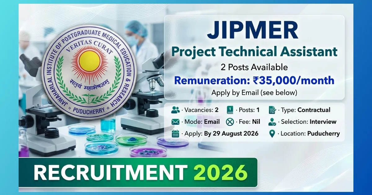JIPMER Puducherry Project Technical Assistant Recruitment 2026 for 2 contractual posts