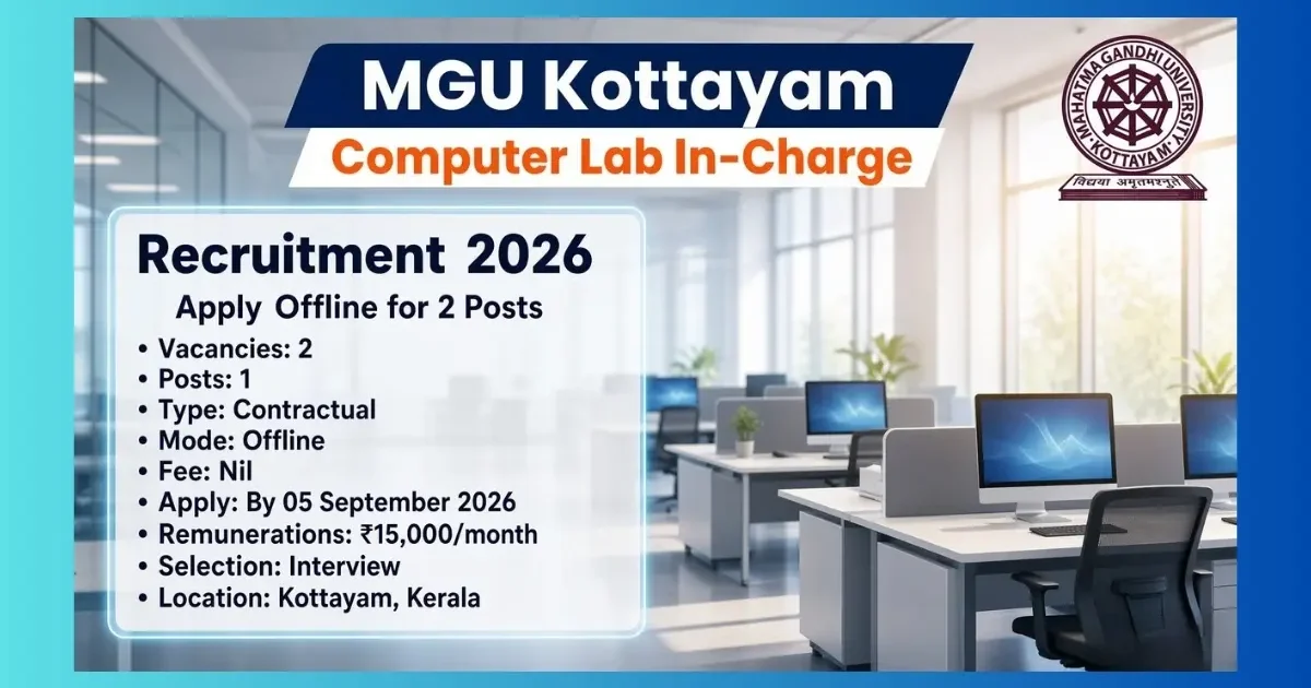 MGU Kottayam Computer Lab In-Charge Recruitment 2026 for 2 contract posts