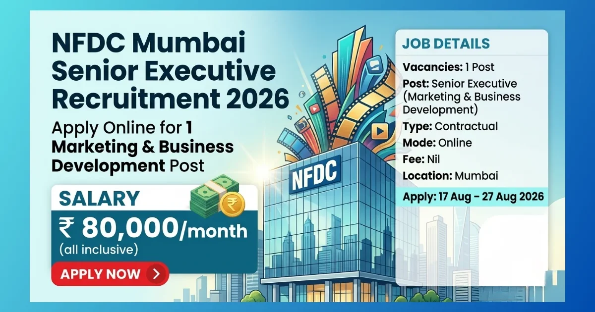 NFDC Mumbai Senior Executive Marketing Recruitment 2026 for 1 post