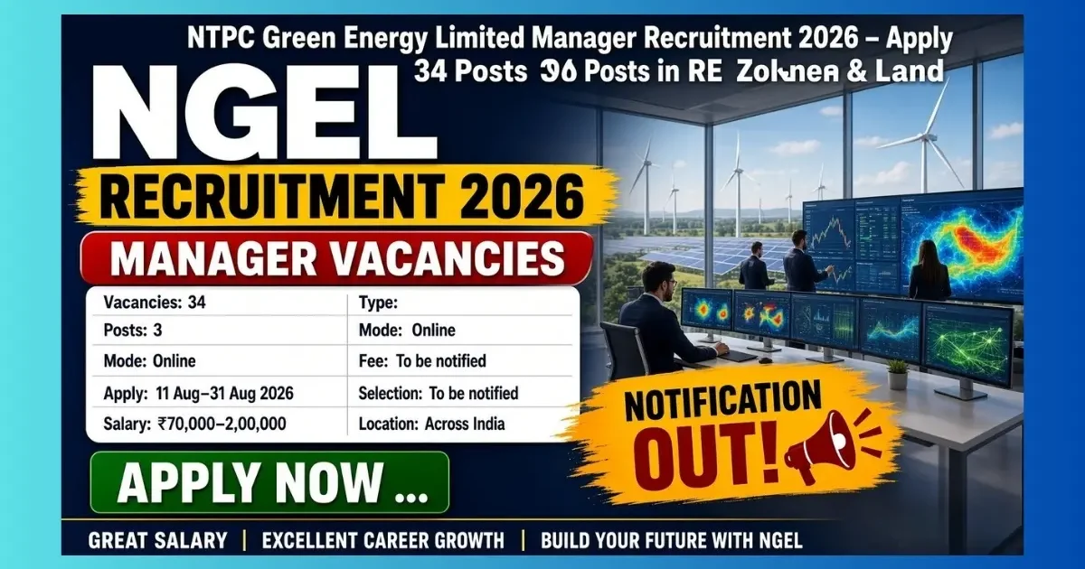 NGEL Manager Recruitment 2026 official short notice for 34 E4 posts in RE Finance Land