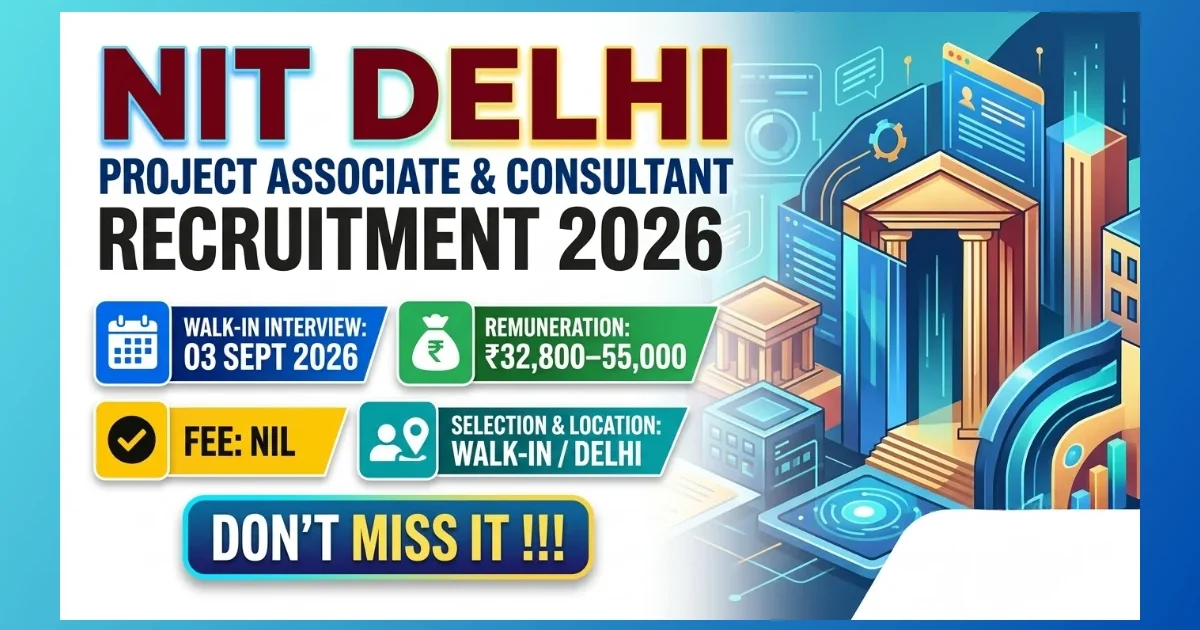 Delhi Project Associate and Consultant Recruitment 2026 walk-in for 8 posts