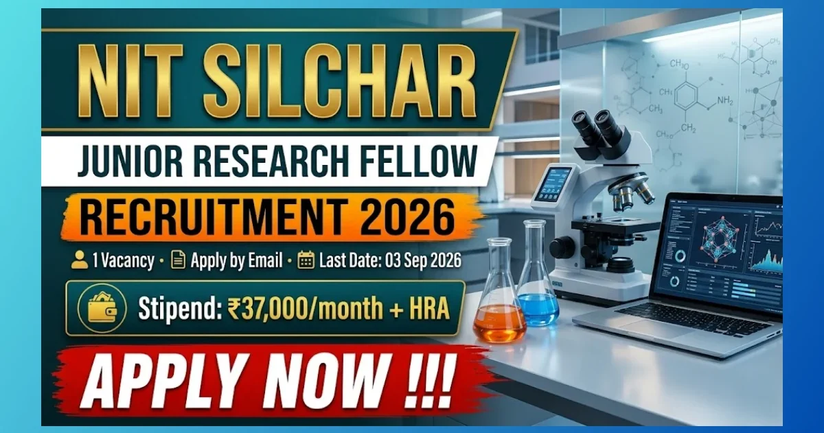 NIT Silchar Junior Research Fellow Recruitment 2026 for 1 post under ANRF 6G project