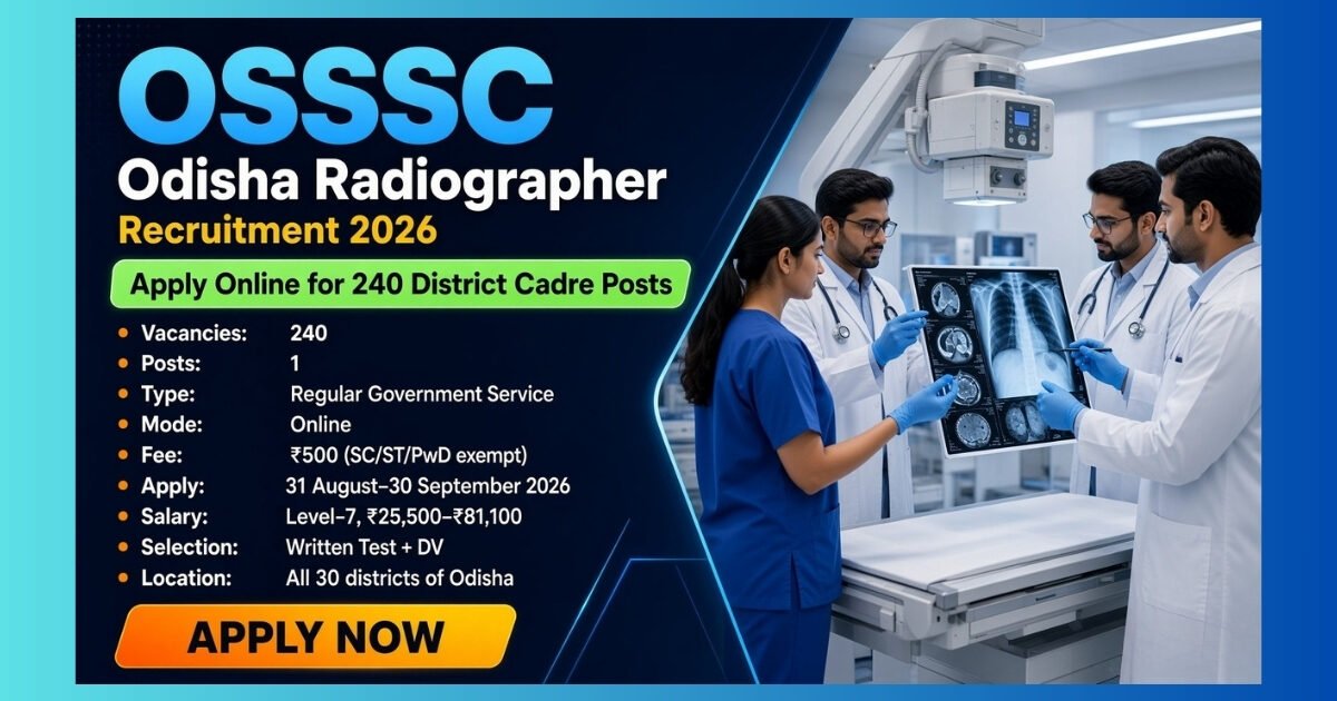 OSSSC Odisha Radiographer Recruitment 2026 notice for 240 district cadre posts