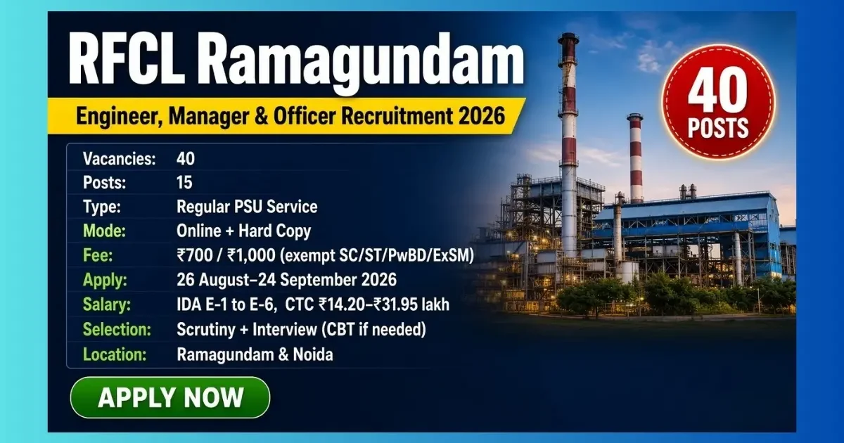 RFCL Ramagundam Engineer Manager Officer Recruitment 2026 for 40 PSU posts