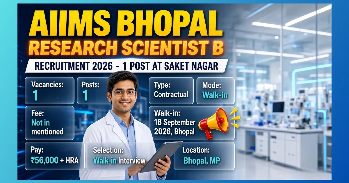 AIIMS Bhopal Research Scientist B Recruitment 2026 walk-in notice for 1 post