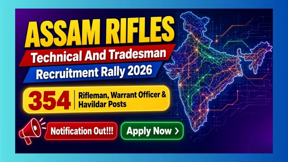 Assam Rifles Rifleman Recruitment 2026 – 354 Posts - Sahi Sarkari Jobs