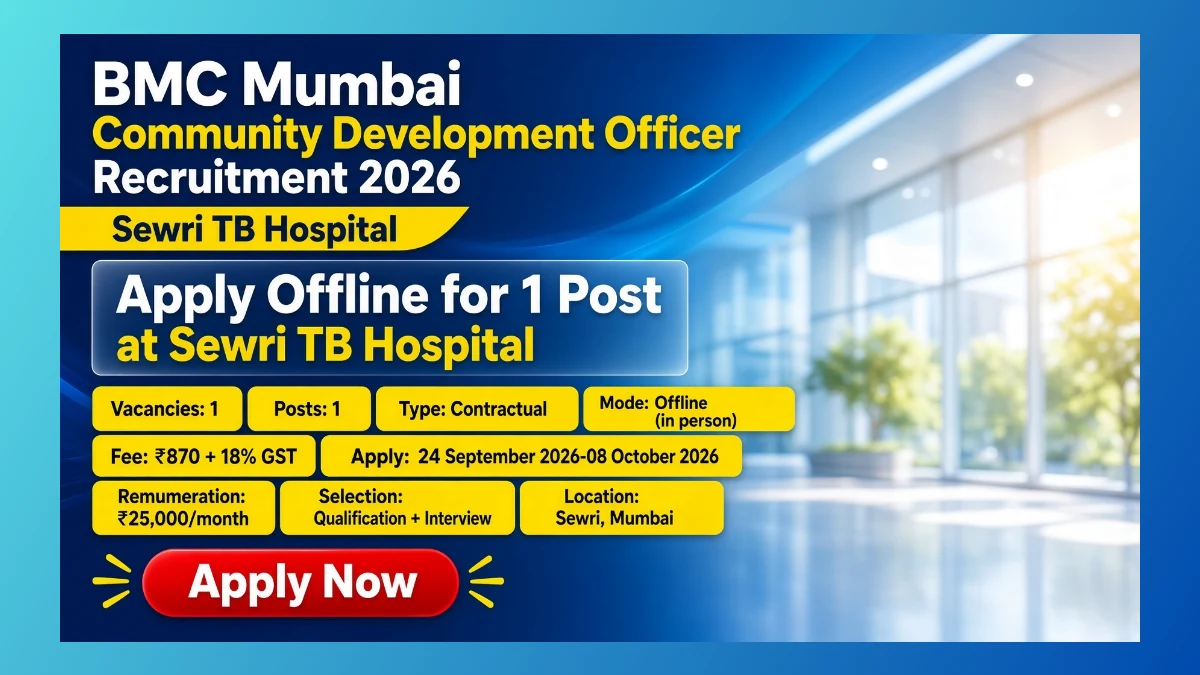 BMC Mumbai Community Development Officer recruitment 2026 notice for one Sewri TB Hospital post