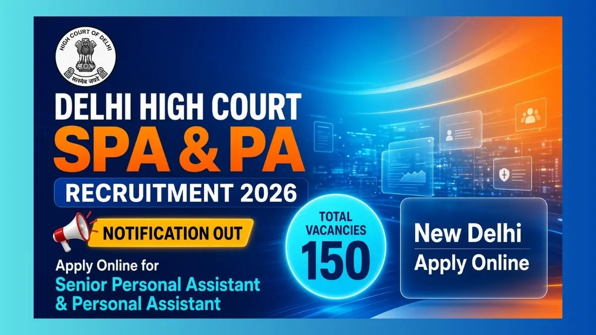 Delhi High Court SPA and PA Recruitment 2026 notice for 150 posts