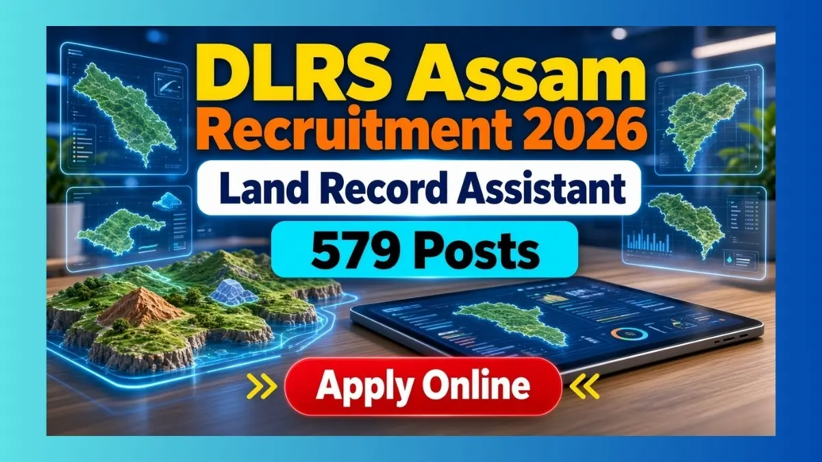 DLRS Assam Land Record Assistant Recruitment 2026 notice for 579 posts