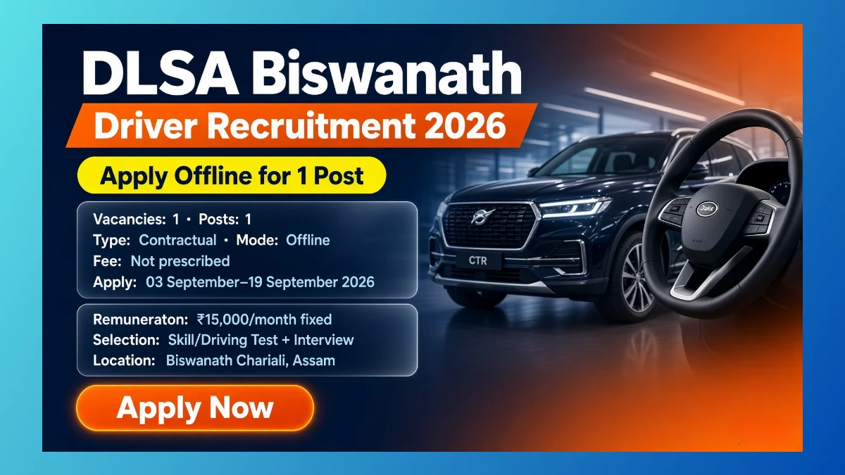 DLSA Biswanath Driver Recruitment 2026 notice for 1 contractual post in Assam