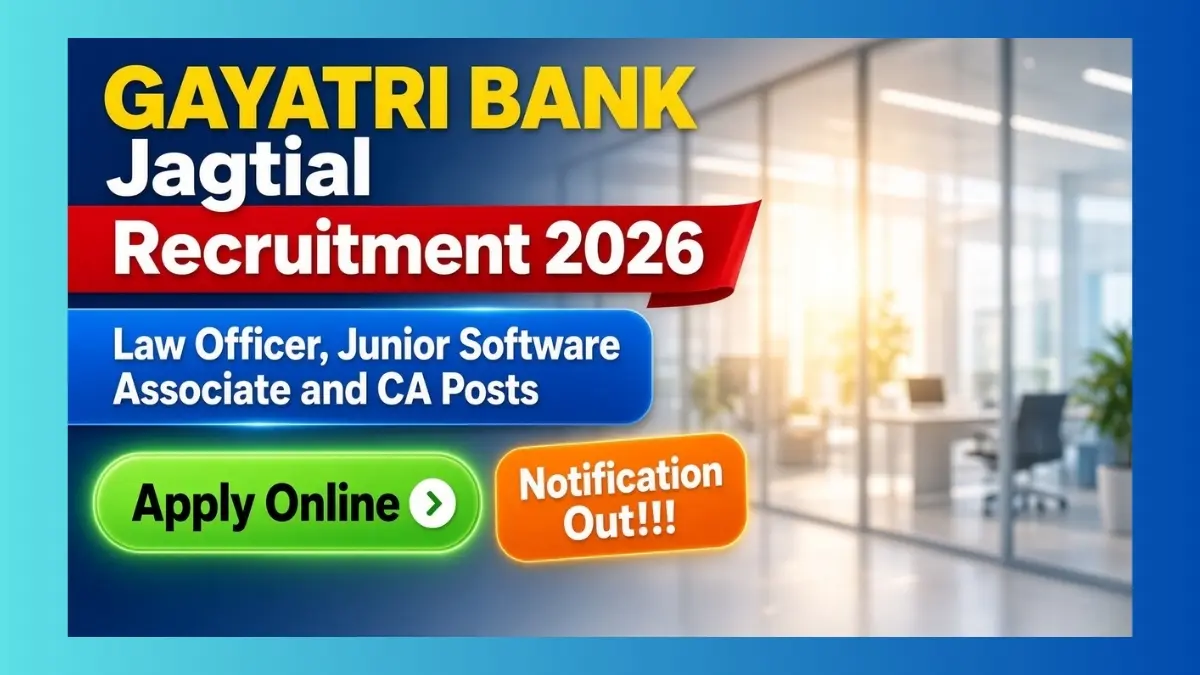 Gayatri Bank Jagtial recruitment 2026 notice for Law Officer, CA and software posts