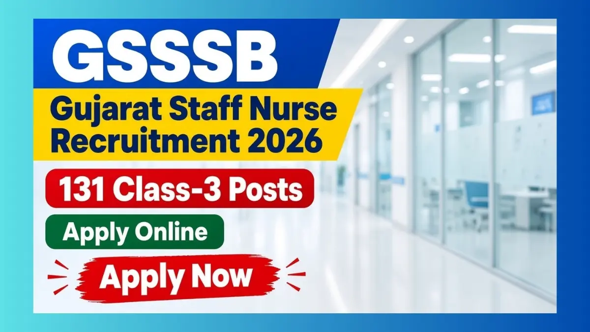 GSSSB Gujarat Staff Nurse Recruitment 2026 notice for 131 Class-3 posts