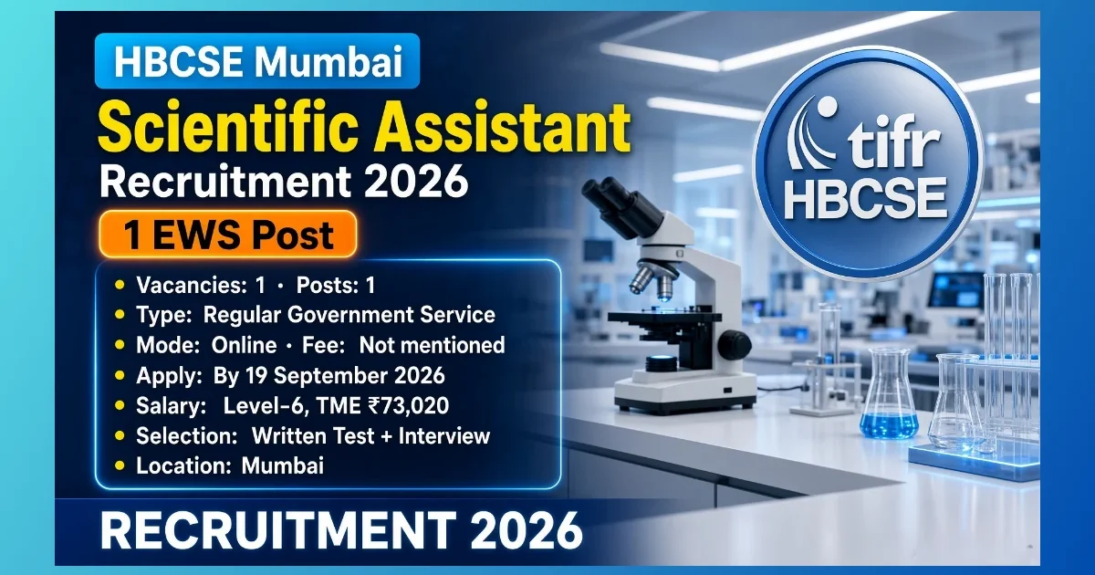 HBCSE Mumbai Scientific Assistant Recruitment 2026 notice for 1 EWS post