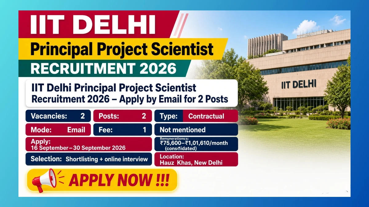 IIT Delhi Principal Project Scientist Recruitment 2026 notice for 2 Hauz Khas posts