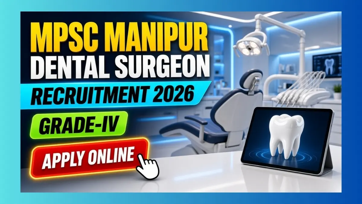 MPSC Manipur Dental Surgeon Recruitment 2026 notice for 13 MHS Grade-IV posts
