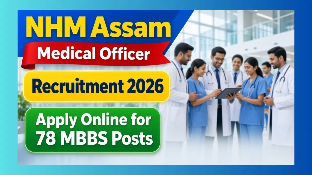 NHM Assam Medical Officer Recruitment 2026 notice for 78 MBBS posts