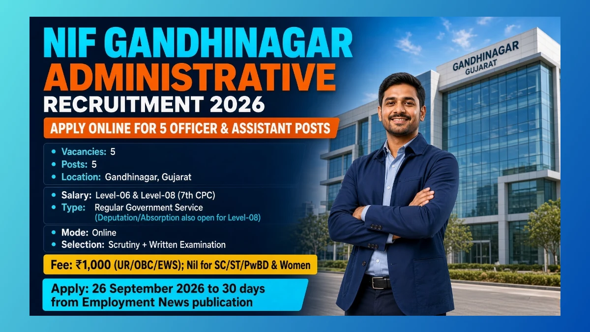 NIF Gandhinagar administrative recruitment 2026 notice for 5 officer and assistant posts