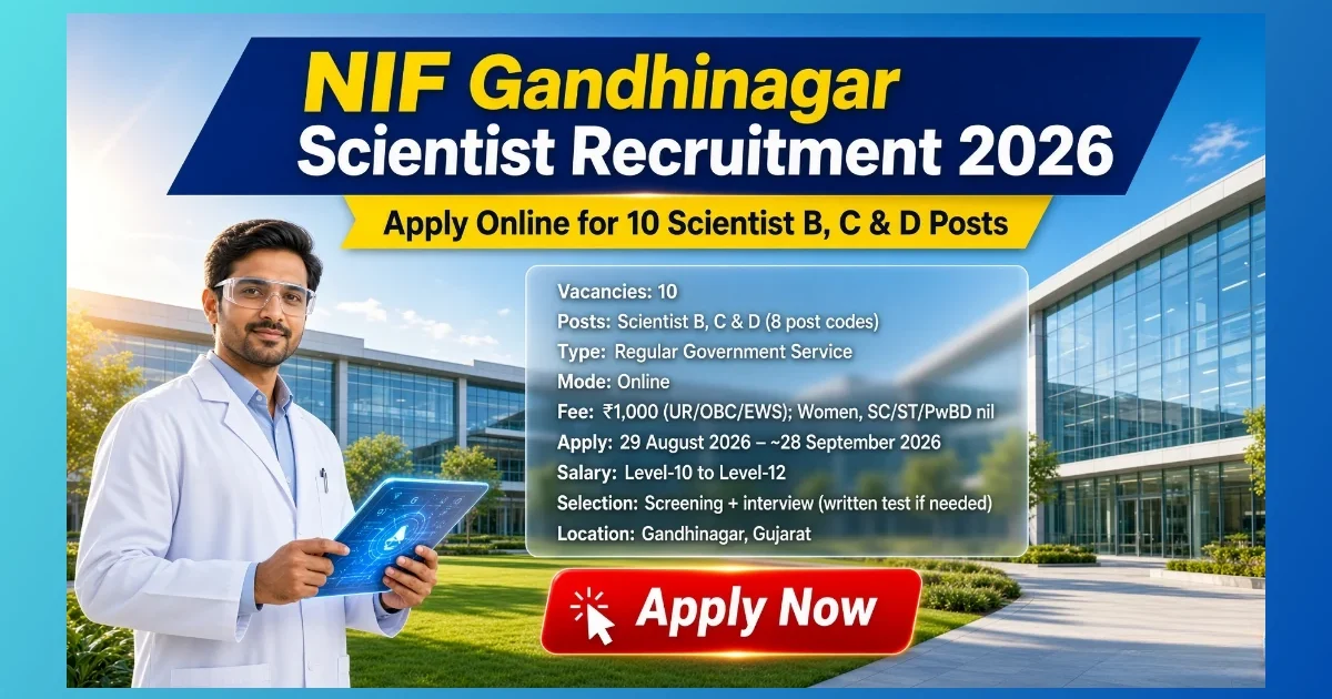 NIF Gandhinagar Scientist Recruitment 2026 notification for 10 Scientist B C D posts