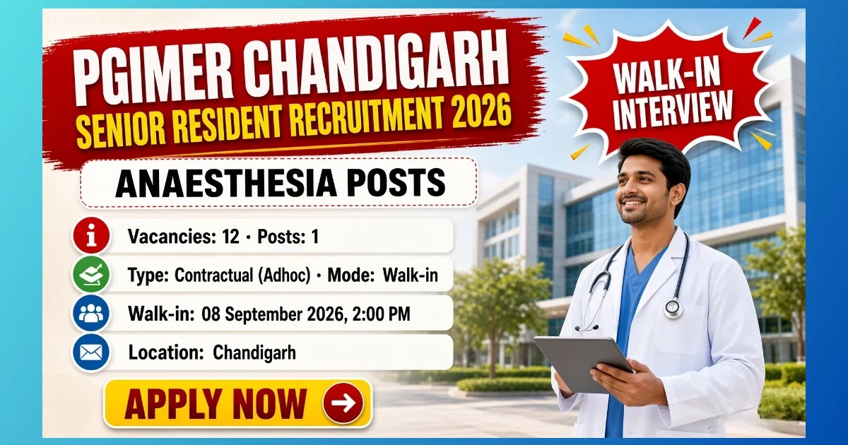PGIMER Chandigarh Senior Resident Recruitment 2026 notice for 12 Anaesthesia posts