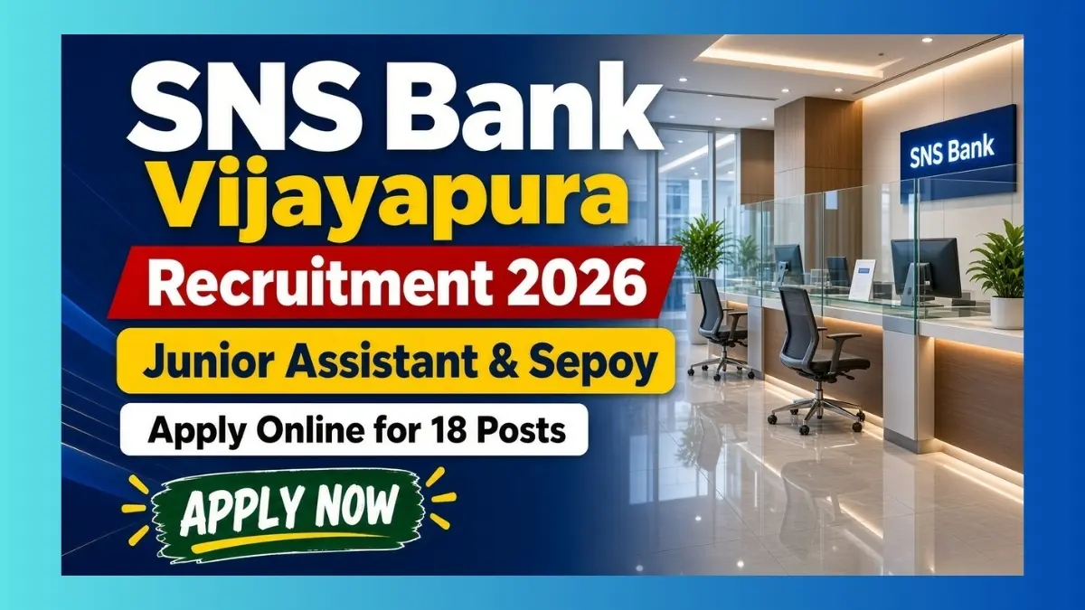 SNS Bank Vijayapura Junior Assistant Recruitment 2026 notice for 18 posts