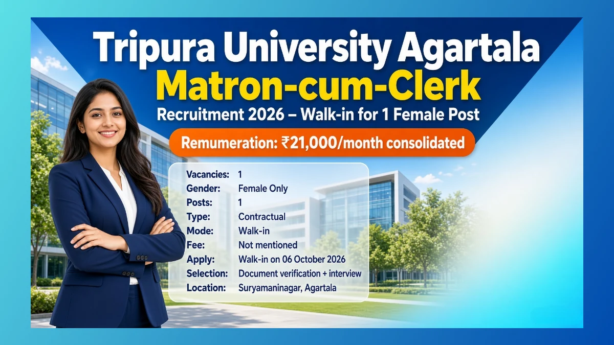 Tripura University Agartala Matron-cum-Clerk walk-in 2026 for 1 female hostel post