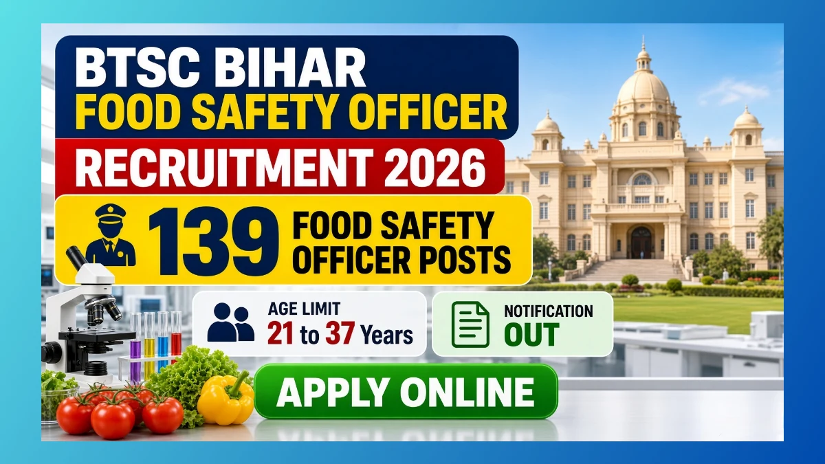 BTSC Bihar Food Safety Officer Recruitment 2026 notification for 139 posts