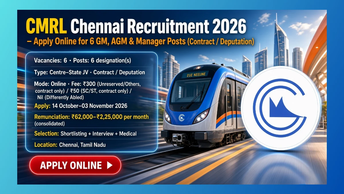 CMRL Chennai recruitment 2026 notification for GM AGM and Manager posts