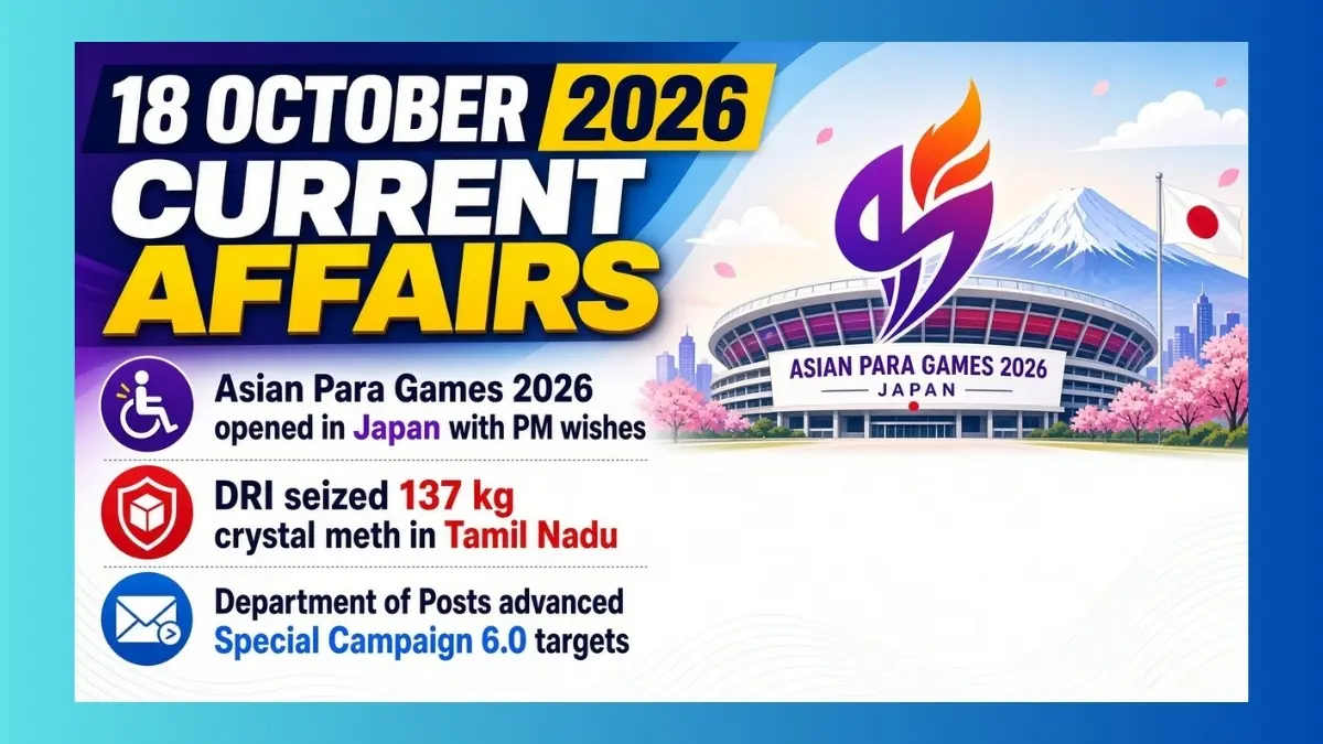 Banner for 18 October 2026 current affairs covering Asian Para Games opening and DRI crystal meth seizure in Tamil Nadu