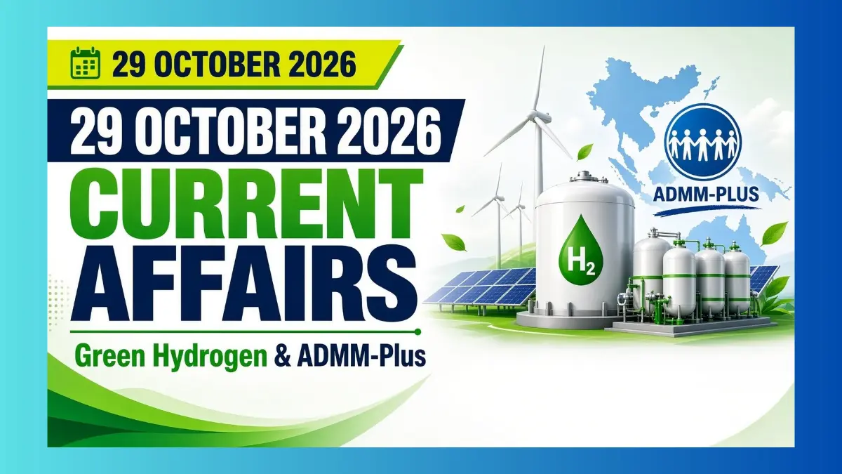 29 October 2026 current affairs: India leads with 5.55 lakh MTPA green hydrogen offtake commitments; Rajnath addresses 13th ADMM-Plus.