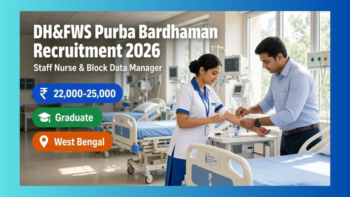 DH&FWS Purba Bardhaman Staff Nurse and Block Data Manager Recruitment 2026 for 27 posts