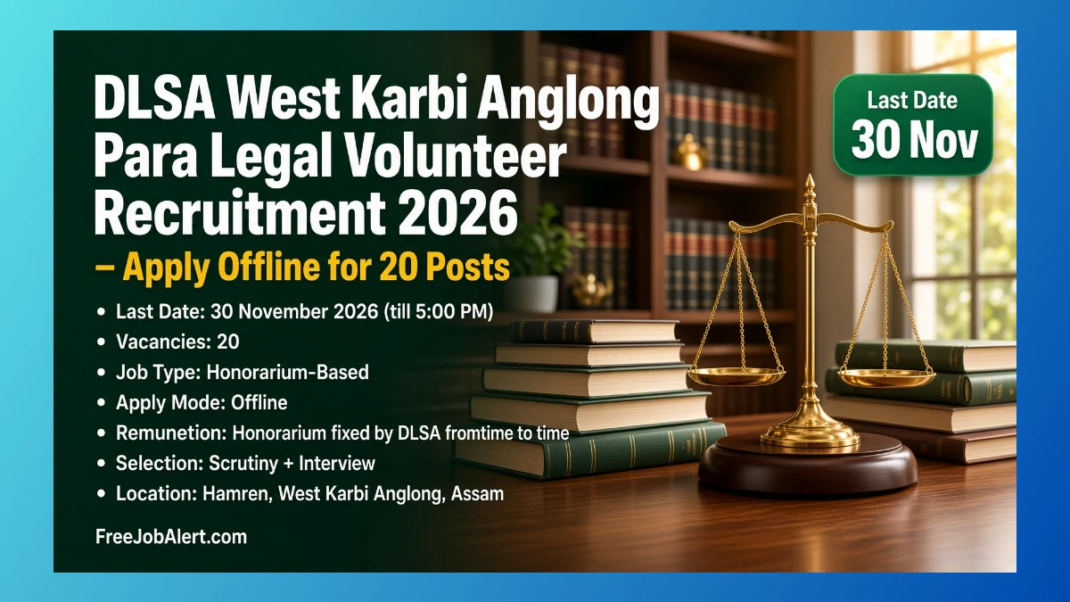 DLSA West Karbi Anglong Para Legal Volunteer Recruitment 2026 for 20 posts apply offline