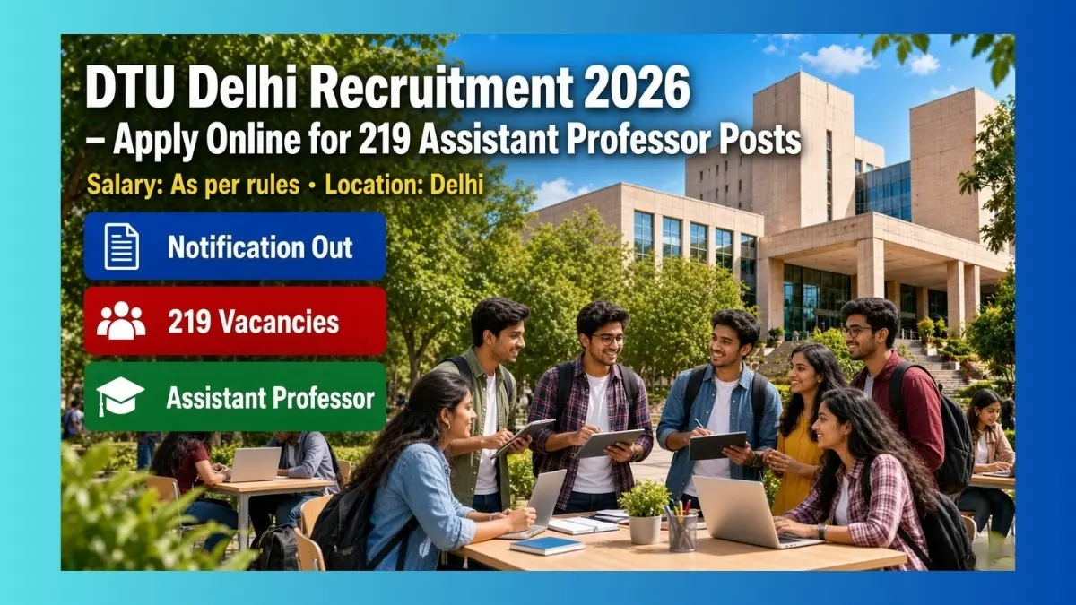 DTU Delhi Assistant Professor Recruitment 2026 notification for 219 posts
