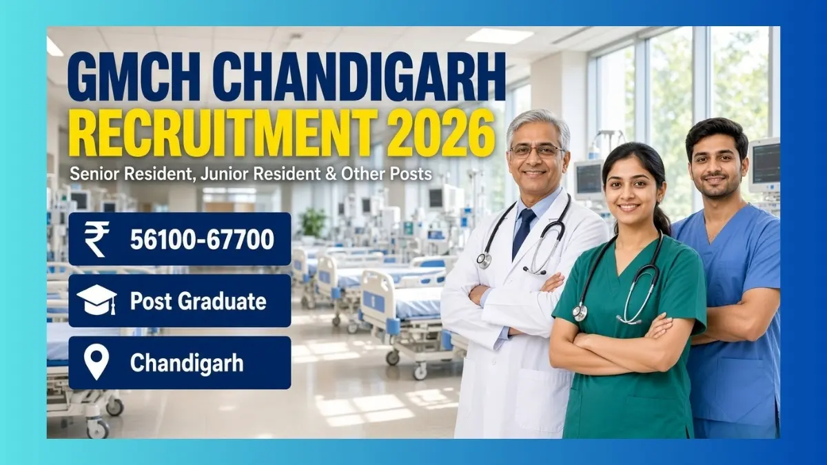 GMCH Chandigarh Recruitment 2026 for 242 Senior Resident and Junior Resident posts