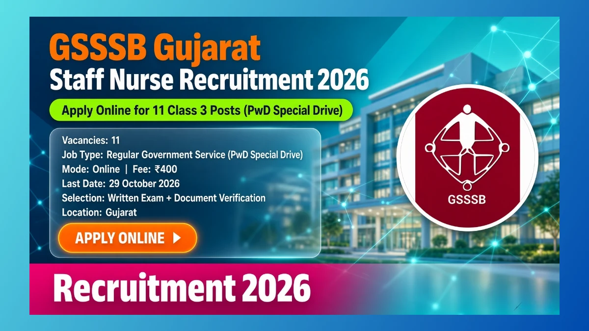 GSSSB Gujarat Staff Nurse Recruitment 2026 official notification for 11 Class 3 posts under PwD Special Drive
