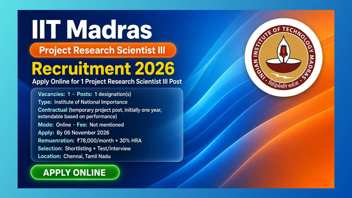 IIT Madras Project Research Scientist III recruitment 2026 notification for one contractual post in Chennai