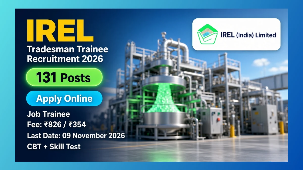 IREL Tradesman Trainee Recruitment 2026 for 131 posts in four trades