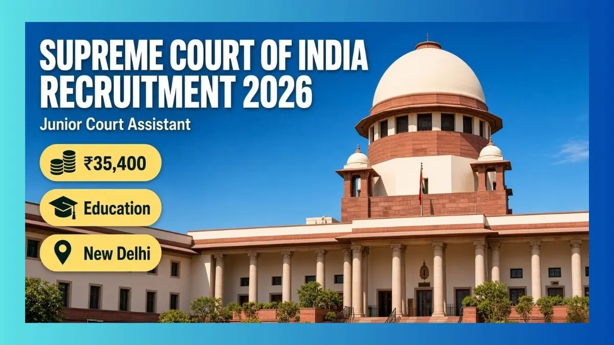 Supreme Court Delhi Junior Court Assistant Recruitment 2026 for 250 tentative posts
