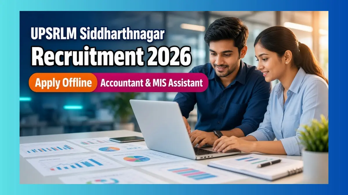 UPSRLM Siddharthnagar Accountant and MIS Assistant recruitment 2026 notice